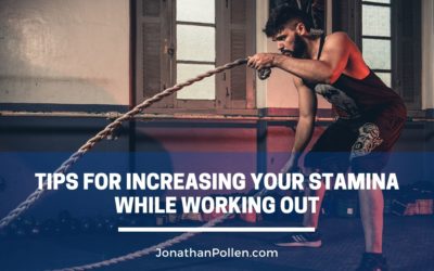 Tips for Increasing Your Stamina While Working Out
